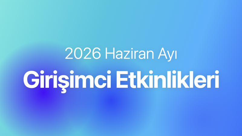 Haziran ayı startup etkinlikleri kapak görseli